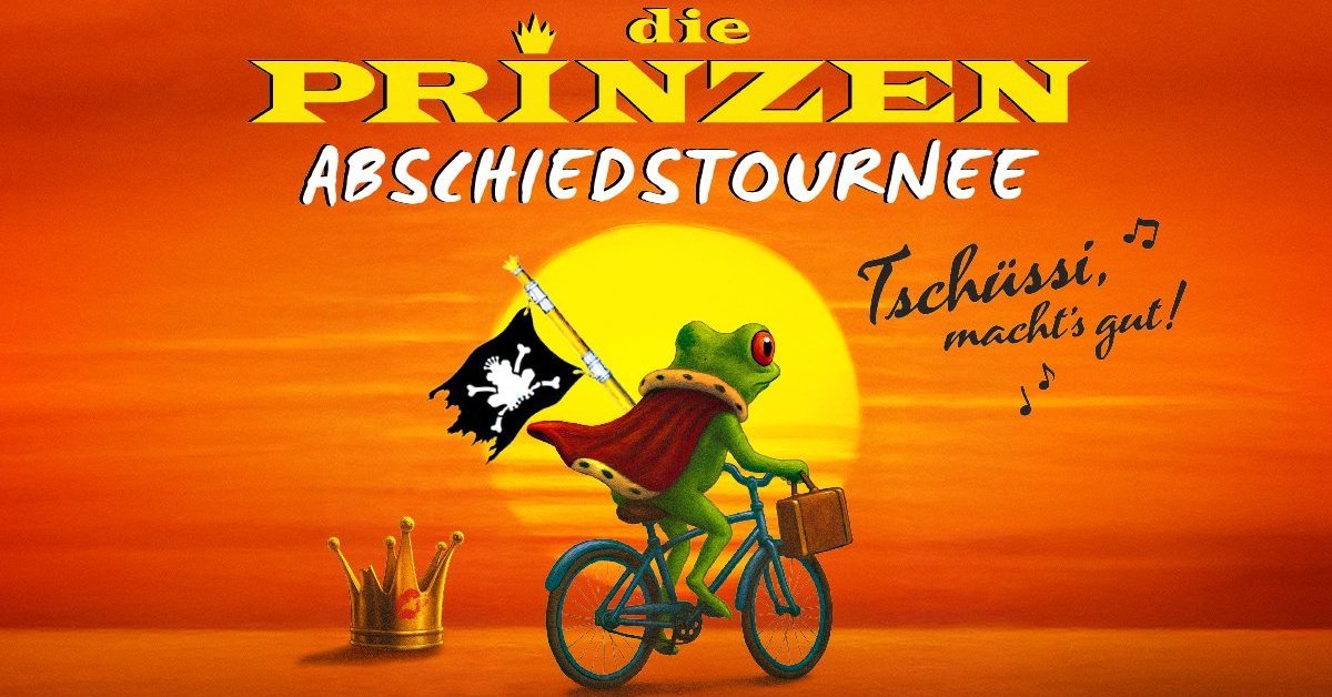 die PRINZEN: Tschüssi, macht's gut! - die Abschiedstournee